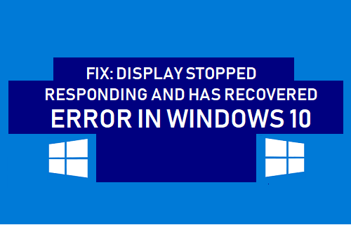 Исправлено: драйвер дисплея перестал отвечать и исправил ошибку в Windows 10.