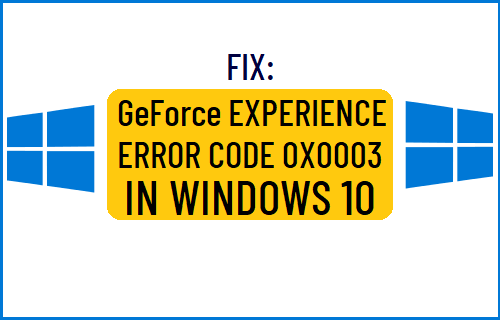 Код ошибки GeForce Experience 0x0003 в Windows 10