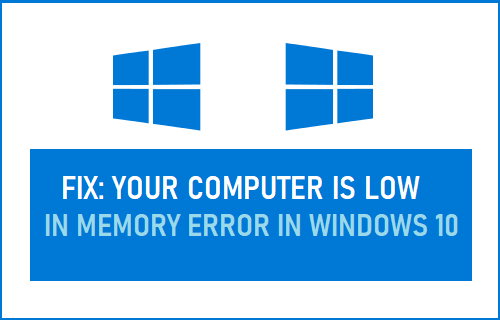 Исправлено: на вашем компьютере ошибка нехватки памяти в Windows 10