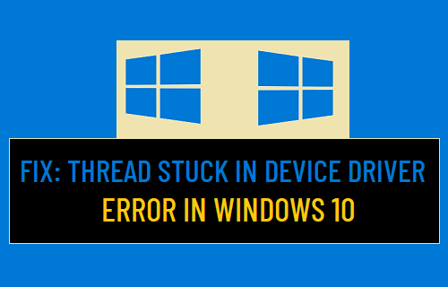 Поток застрял в ошибке драйвера устройства в Windows 10