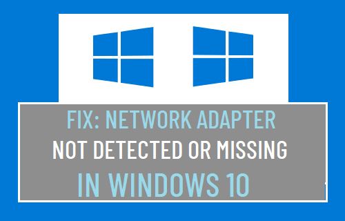 Сетевой адаптер не обнаружен или отсутствует в Windows 10
