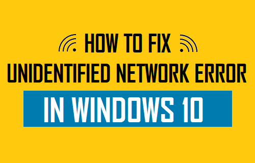 Исправить неопознанную сетевую ошибку в Windows 10