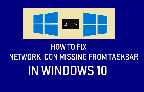 Исправить значок сети, отсутствующий на панели задач в Windows 10