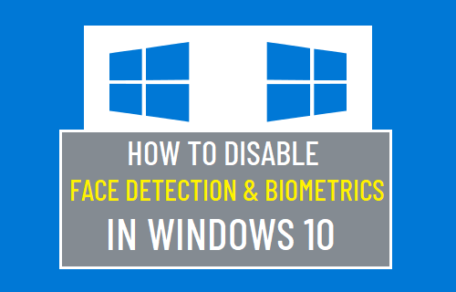 Отключить распознавание лиц и биометрию в Windows 10