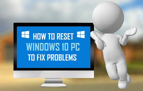 Сбросьте ПК с Windows 10, чтобы устранить проблемы