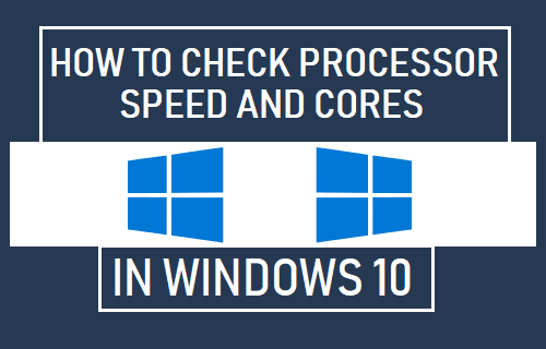 Проверьте скорость процессора и количество ядер в Windows 10