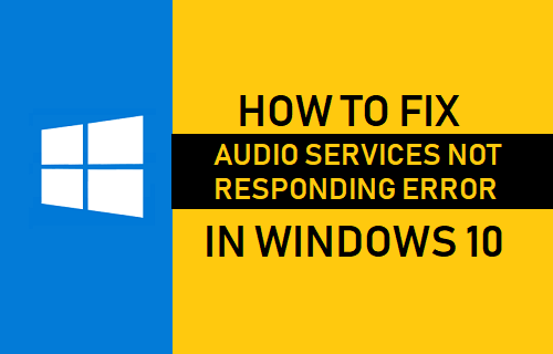 Исправить ошибку `` Аудио службы не отвечают '' в Windows 10