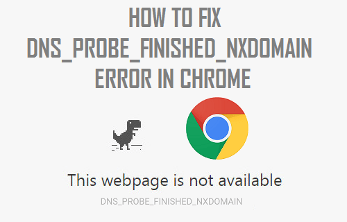 Исправить ошибку DNS PROBE FINISHED NXDOMAIN в Chrome