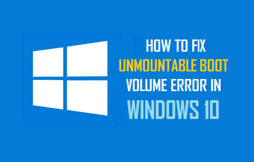 Исправить ошибку Unmountable Boot Volume в Windows 10