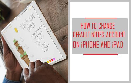 Изменить учетную запись Notes по умолчанию на iPhone и iPad