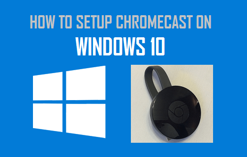 Настройка Chromecast на компьютере с Windows 10