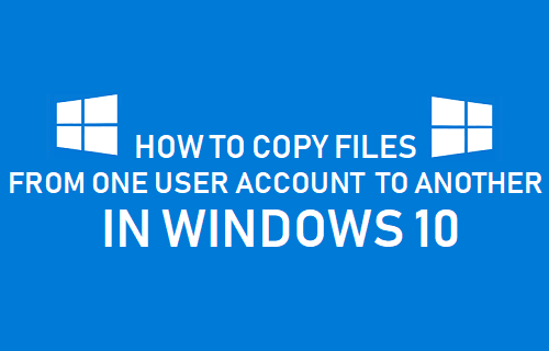 Копирование файлов из одной учетной записи пользователя в другую в Windows 10