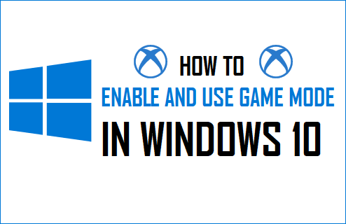 Включить и использовать игровой режим в Windows 10